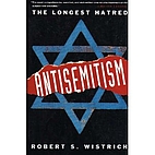 Antisemitism: The Longest Hatred by Robert…