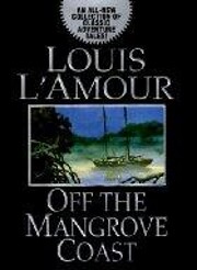 Off the Mangrove Coast: Stories de Louis…