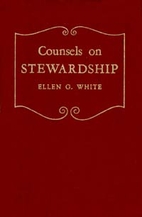 Counsels on Stewardship by Ellen G. White