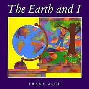 Earth and I af Frank Asch