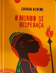 O mundo se despedaça par Chinua Achebe