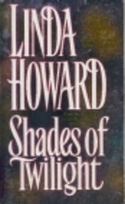 Shades of Twilight – tekijä: Linda Howard