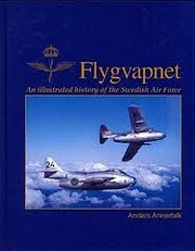 Flygvapnet: An Illustrated History of the…