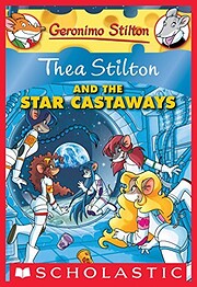 Thea Stilton and the Star Castaways: A…