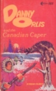 Danny Orlis and the Canadian Caper af…