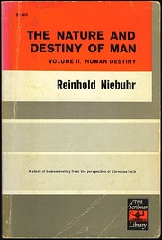 The Nature and Destiny of Man Volume II,…