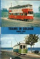 Trams in colour since 1945 by James Joyce