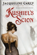 Kushiel's Scion by Jacqueline Carey