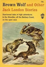Brown Wolf and Other Jack London Stories -…