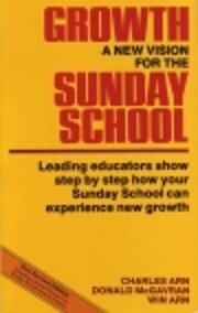 Growth: A New Vision for the Sunday School…
