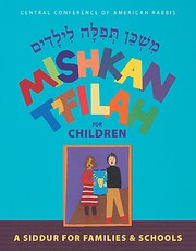 Mishkan T'Filah for Children: A Siddur for…