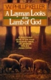 A layman looks at the Lamb of God por W.…