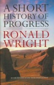 A short history of progress de Ronald Wright