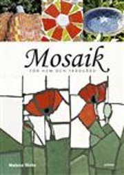 Mosaik för hem och trädgård de Malena…
