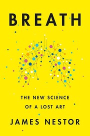 Breath: The New Science of a Lost Art por…