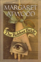 The Robber Bride by Margaret Atwood