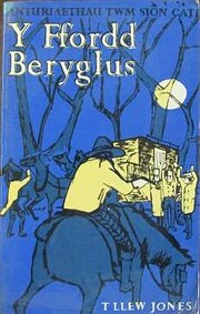 Y ffordd beryglus : anturiaethau Twm Siôn…
