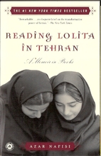 Reading Lolita in Tehran: A Memoir in Books…