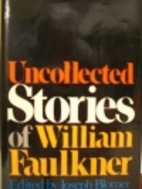 Uncollected Stories of William Faulkner by…