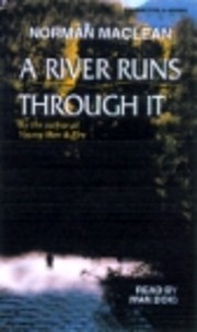 A river runs through it by Norman Maclean