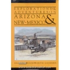 Explorations and Adventures in Arizona and…