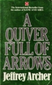 A quiver full of arrows av Jeffrey Archer