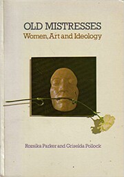 Old Mistresses: Women, Art and Ideology by…