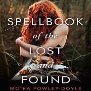 Spellbook of the Lost and Found af Moira…