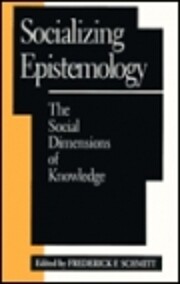 Socializing Epistemology von Frederick F.…