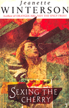 Sexing the Cherry by Jeanette Winterson