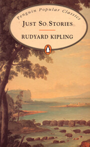 Just So Stories (Twentieth Century Classics)…