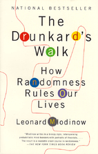 The Drunkard's Walk : How Randomness Rules…