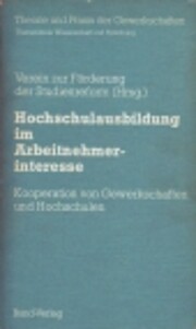 Hochschulausbildung im Arbeitnehmerinteresse…