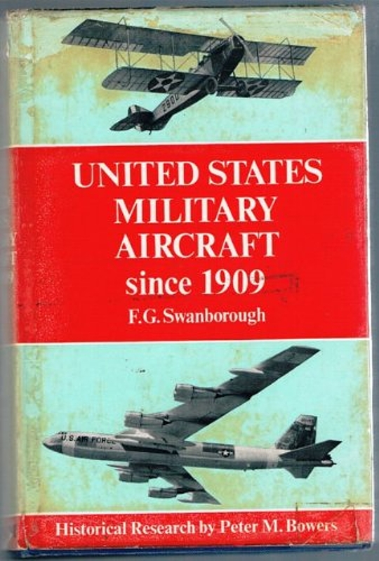 United States military aircraft since 1909 by Gordon Swanborough ...