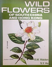 Wild flowers of South China and Hong Kong…