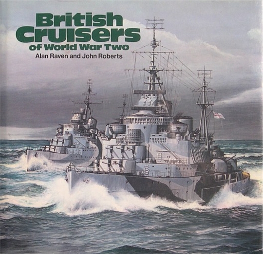 British Cruisers of World War Two by Alan Raven | LibraryThing