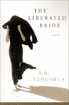The Liberated Bride by A. B. Yehoshua