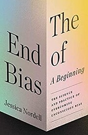 The End of Bias: A Beginning: The Science…