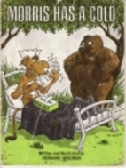 Morris Has a Cold by Bernard Wiseman