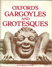 Oxford's Gargoyles and Grotesques: A Guided…