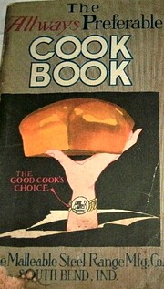 The All-ways preferable cook book : select…