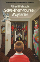 Solve-Them-Yourself Mysteries by Alfred…