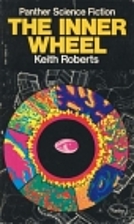The Inner Wheel by Keith Roberts