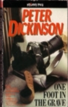 One Foot in the Grave by Peter Dickinson