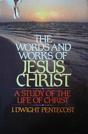 A Harmony of the Words and Works of Jesus…