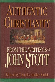 Authentic Christianity por John R. W. Stott