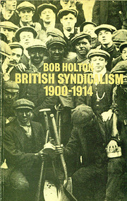 British syndicalism, 1900-1914 : myths and…