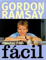 Gordon Ramsay: cozinhar ficou fácil av…