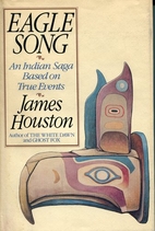 Eagle Song: An Indian Saga Based on True…