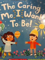The Caring Me I Want To Be! – tekijä:…